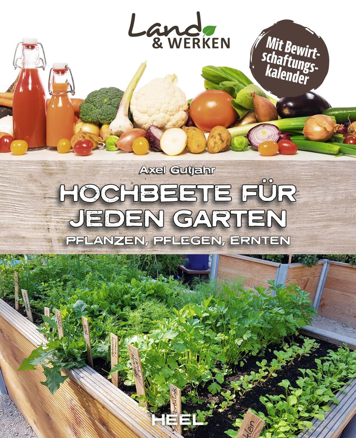 Cover: 9783966643566 | Hochbeete für jeden Garten: Pflanzen - Pflegen - Ernten | Axel Gutjahr
