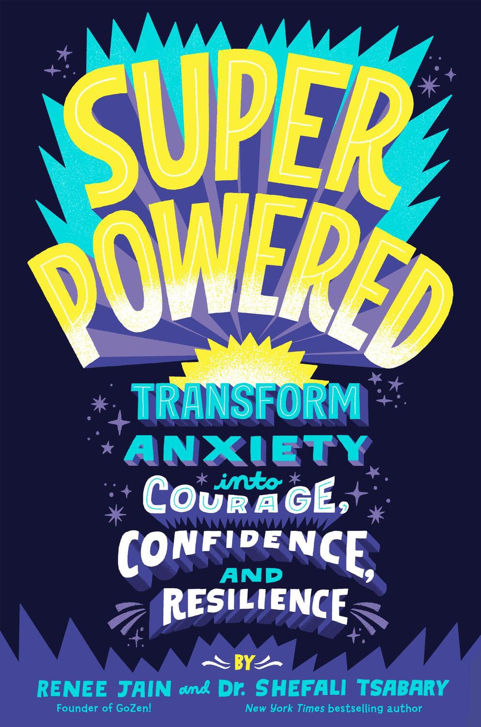 Cover: 9780593126394 | Superpowered: Transform Anxiety Into Courage, Confidence, and...