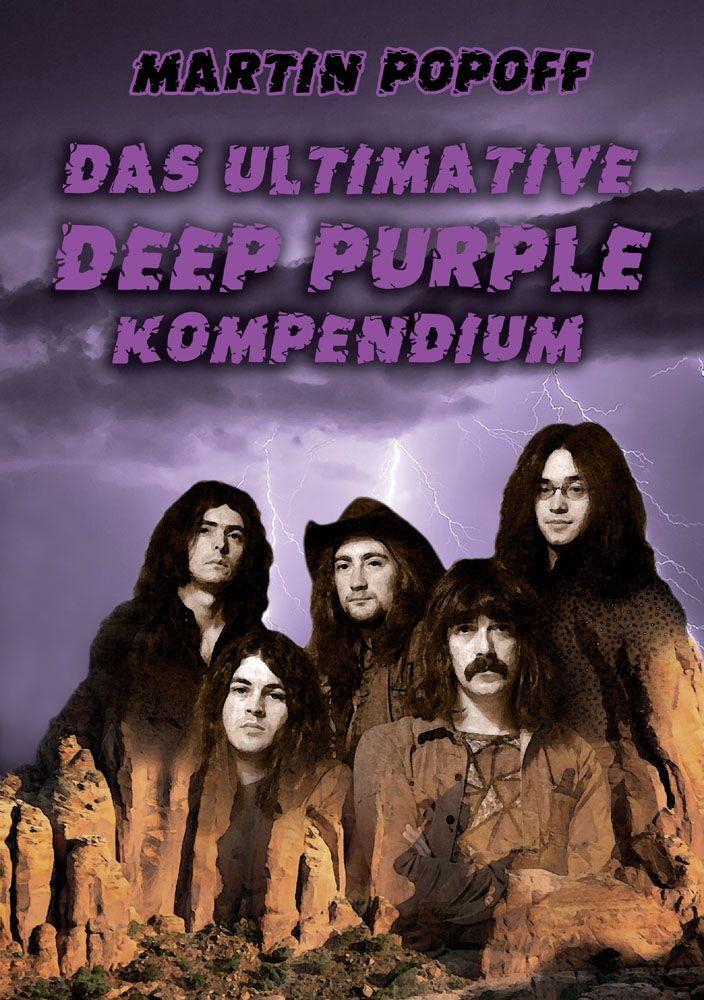Cover: 9783931624590 | Das ultimative Deep Purple Kompendium | Martin Popoff | Buch | Deutsch