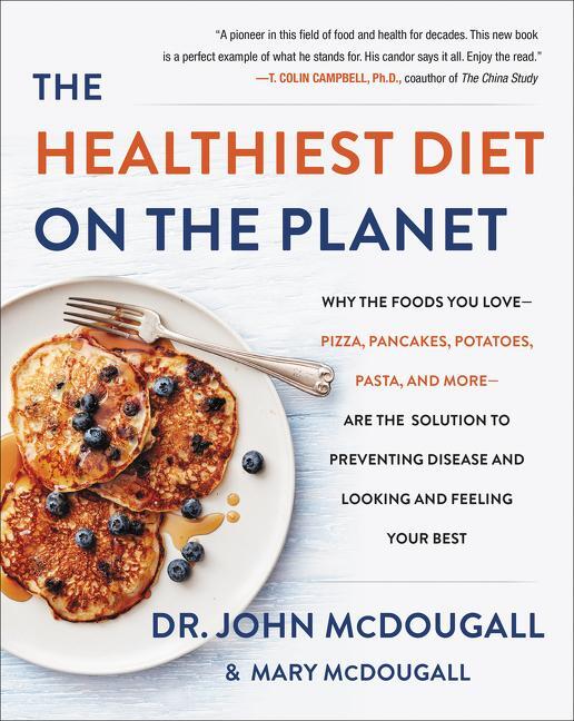 Cover: 9780062426765 | The Healthiest Diet on the Planet: Why the Foods You Love-Pizza,...
