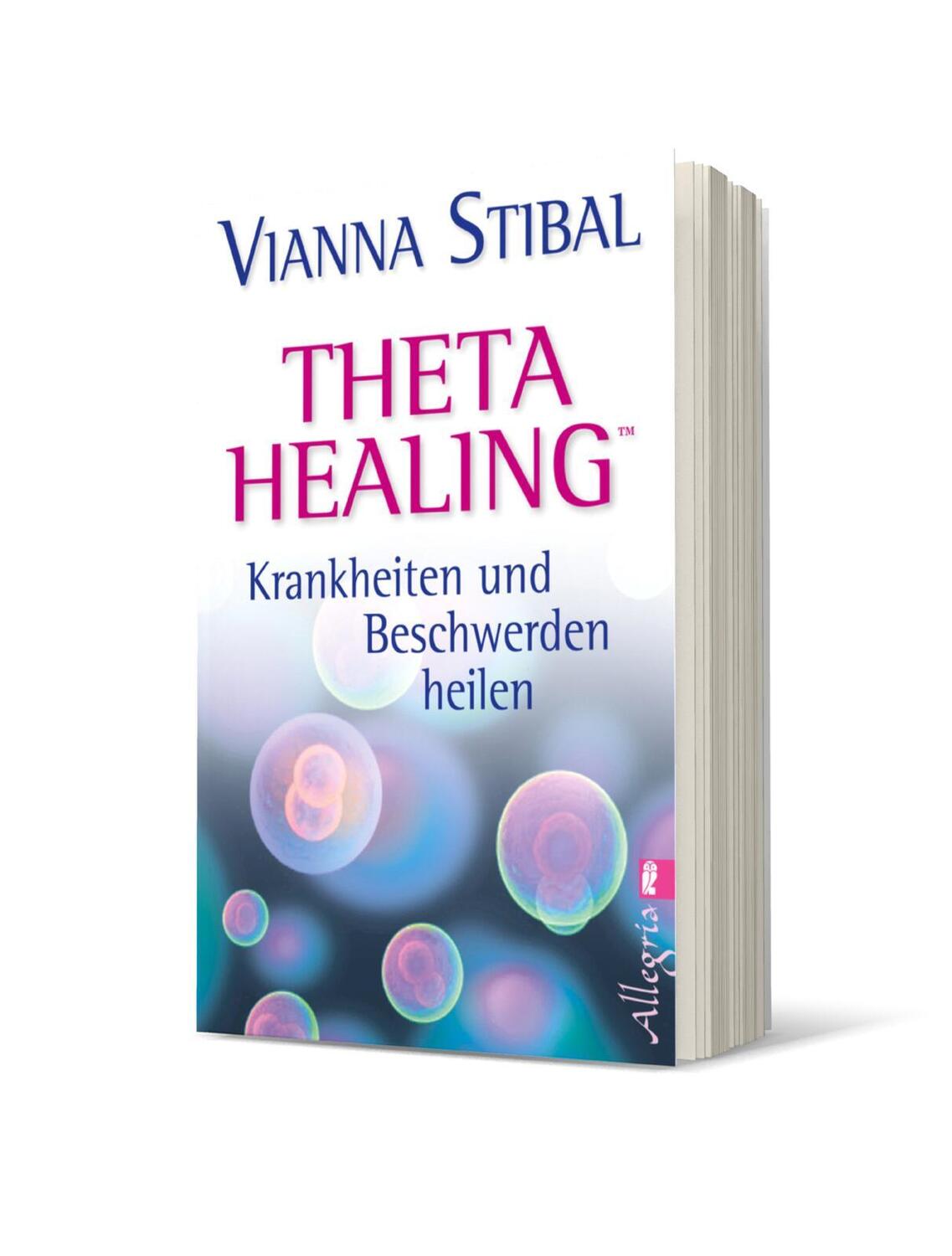 Bild: 9783548745909 | Theta Healing - Krankheiten und Beschwerden heilen | Vianna Stibal