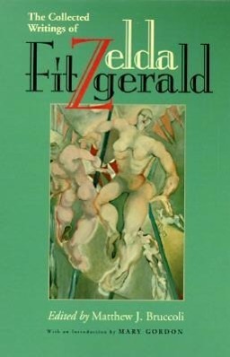 Cover: 9780817308841 | The Collected Writings of Zelda Fitzgerald | Zelda Fitzgerald | Buch