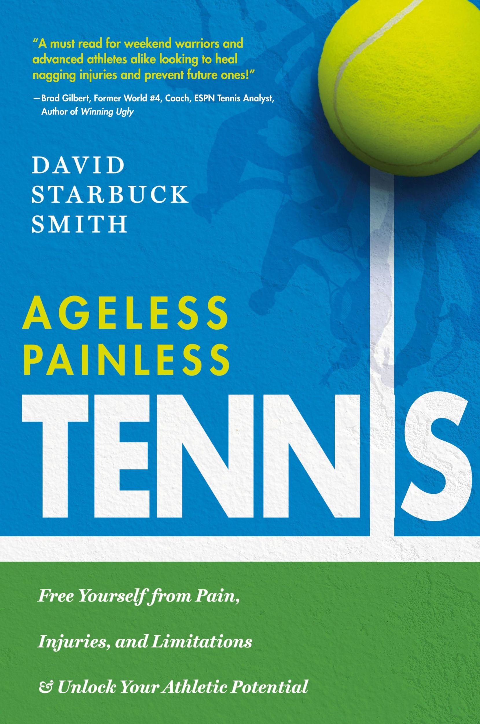 Cover: 9781633939707 | Ageless Painless Tennis | David Starbuck Smith | Taschenbuch | 2019