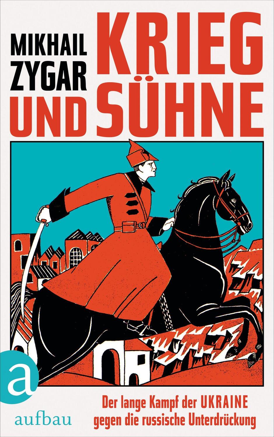 Cover: 9783351041823 | Krieg und Sühne | Mikhail Zygar | Buch | 540 S. | Deutsch | 2023