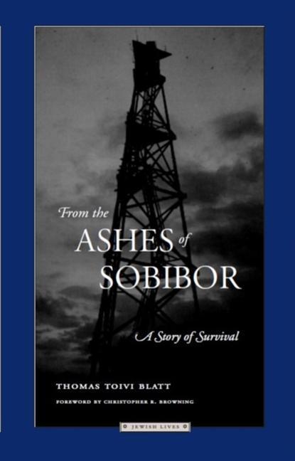 Cover: 9780810113022 | From the Ashes of Sobibor: A Story of Survival | Thomas Toivi Blatt