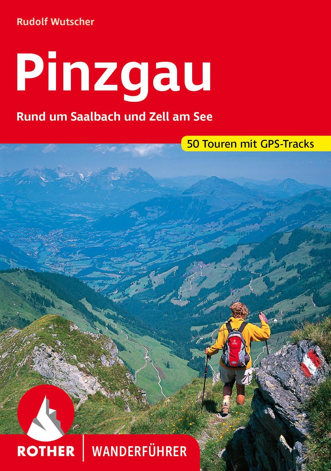 Cover: 9783763346905 | Pinzgau | Rund um Saalbach und Zell am See. 50 Touren mit GPS-Tracks