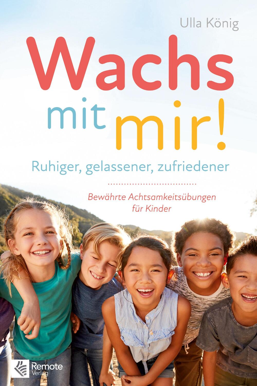 Cover: 9783948642402 | Wachs mit mir! | Ulla König | Taschenbuch | Paperback | 272 S. | 2021