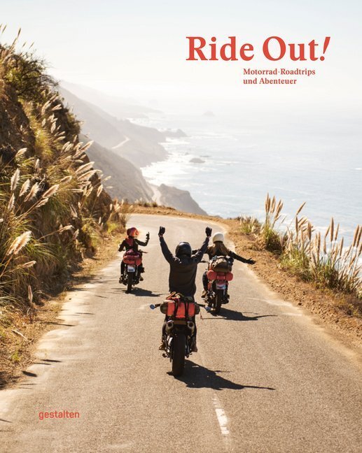 Cover: 9783899555233 | Ride Out! | Motorrad-Roadtrips und Abenteuer | Robert Klanten (u. a.)