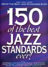 Cover: 9781846096075 | 150 Of The Best Jazz Standards Ever | Buch | Englisch | 2006