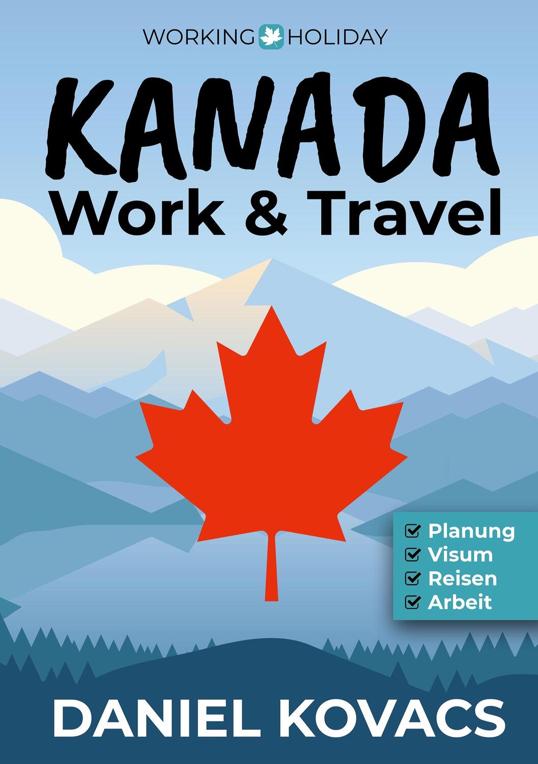 Cover: 9783753495651 | Work and Travel Kanada | Ratgeber zur Planung, Visum, Reisen & Arbeit