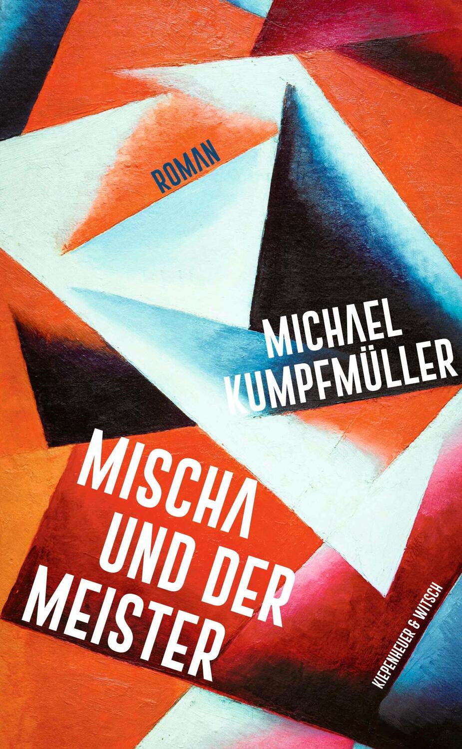 Cover: 9783462054446 | Mischa und der Meister | Roman | Michael Kumpfmüller | Buch | 368 S.
