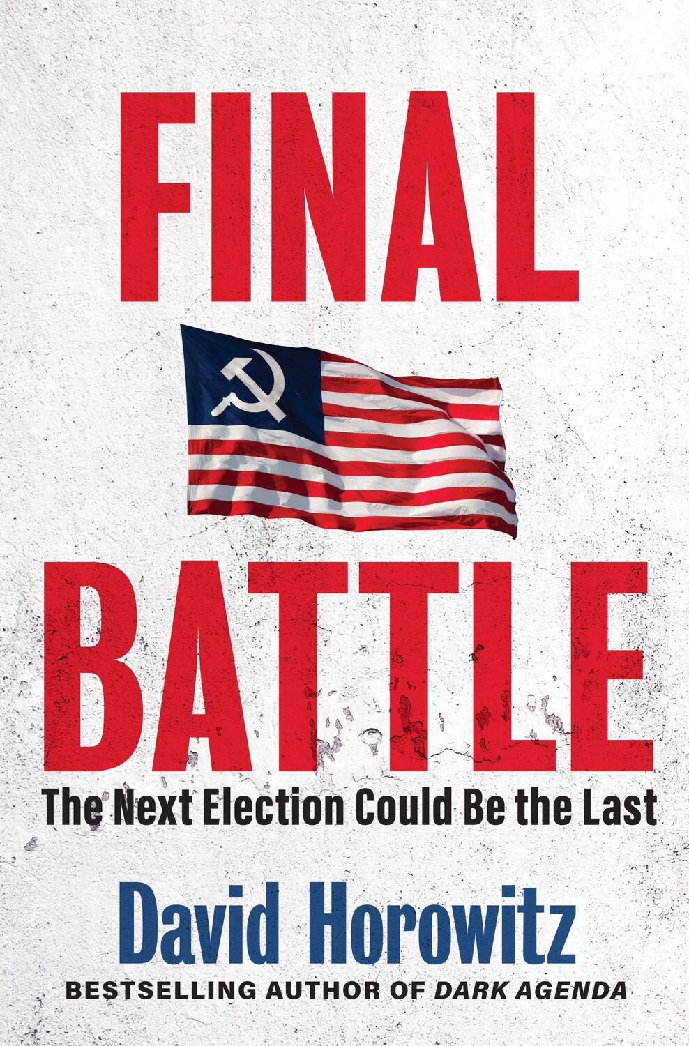 Cover: 9781630062248 | Final Battle | WHY THE NEXT ELECTION COULD BE THE LAST | Horowitz