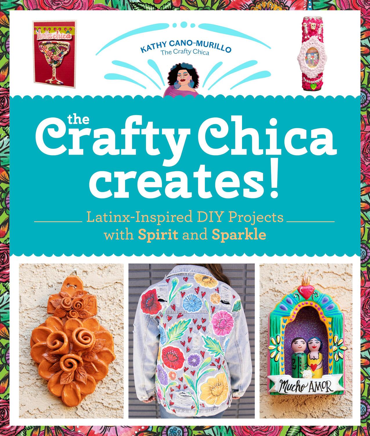 Cover: 9780760372180 | The Crafty Chica Creates! | Kathy Cano Murillo | Taschenbuch | 2021