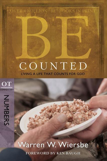Cover: 9781434764980 | Be Counted | Living a Life That Counts for God, OT Commentary: Numbers