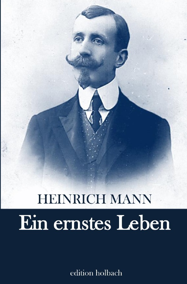 Cover: 9783753158914 | Ein ernstes Leben | Heinrich Mann | Taschenbuch | Deutsch | 2021