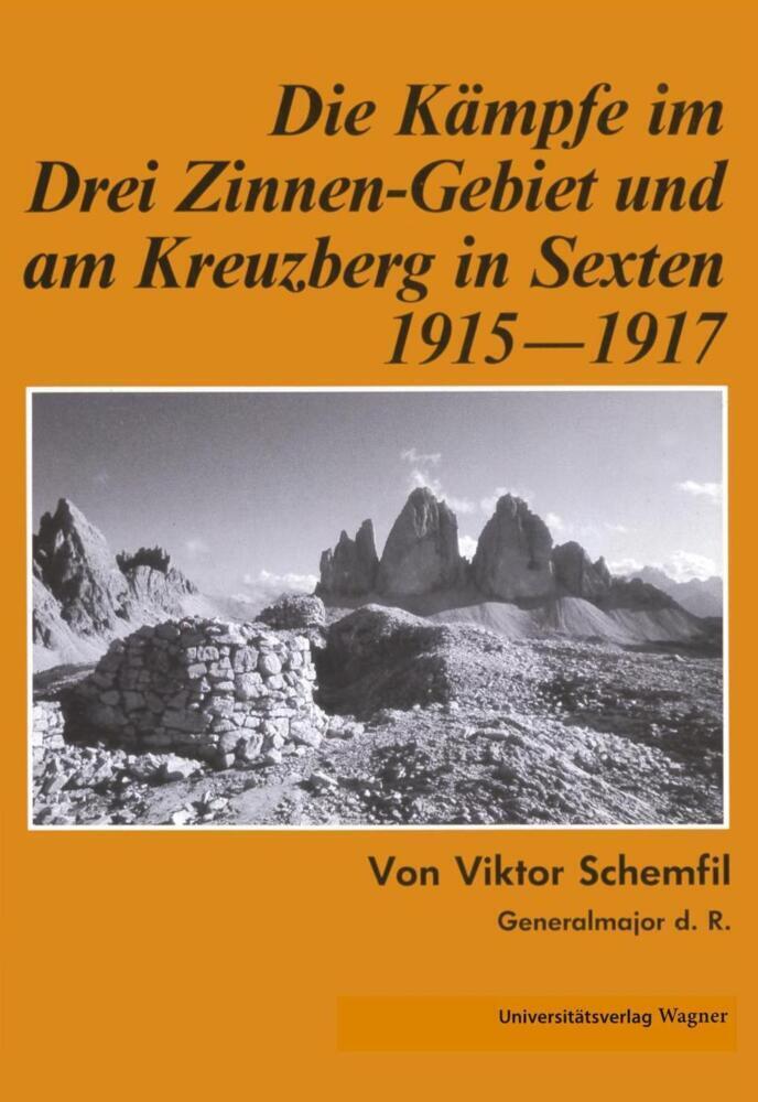 Cover: 9783703001703 | Die Kämpfe im Drei-Zinnen-Gebiet und am Kreuzberg in Sexten 1915-1917