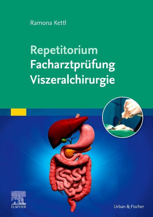 Cover: 9783437211539 | Repetitorium Facharztprüfung Viszeralchirurgie | Ramona Kettl | Buch