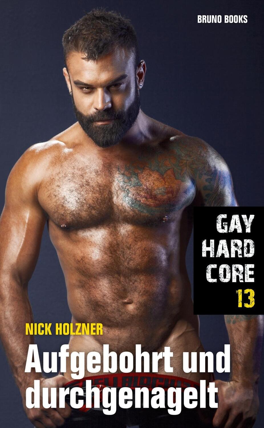 Cover: 9783959853804 | Gay Hardcore 13: Aufgebohrt und durchgenagelt | Nick Holzner | Buch