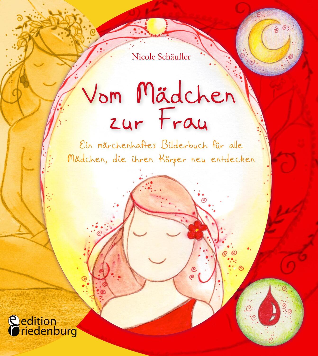 Cover: 9783903085183 | Vom Mädchen zur Frau - Ein märchenhaftes Bilderbuch für alle...