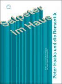 Cover: 9783359025191 | Salpeter im Haus. Peter Hacks und die Romantik | Taschenbuch | 144 S.