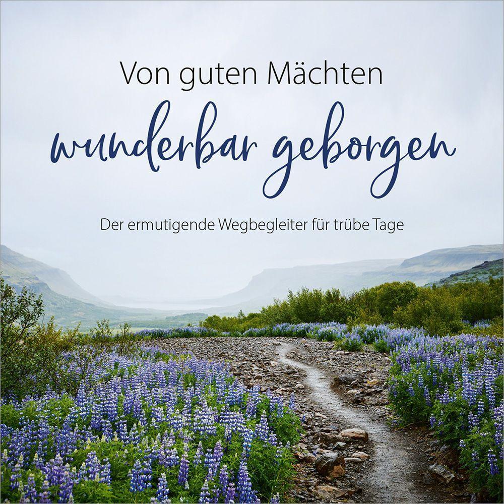 Cover: 9783957349903 | Von guten Mächten wunderbar geborgen | Nicole Schol (u. a.) | Buch