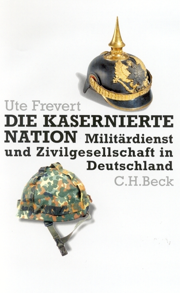 Cover: 9783406479793 | Die kasernierte Nation | Ute Frevert | Buch | 458 S. | Deutsch | 2001