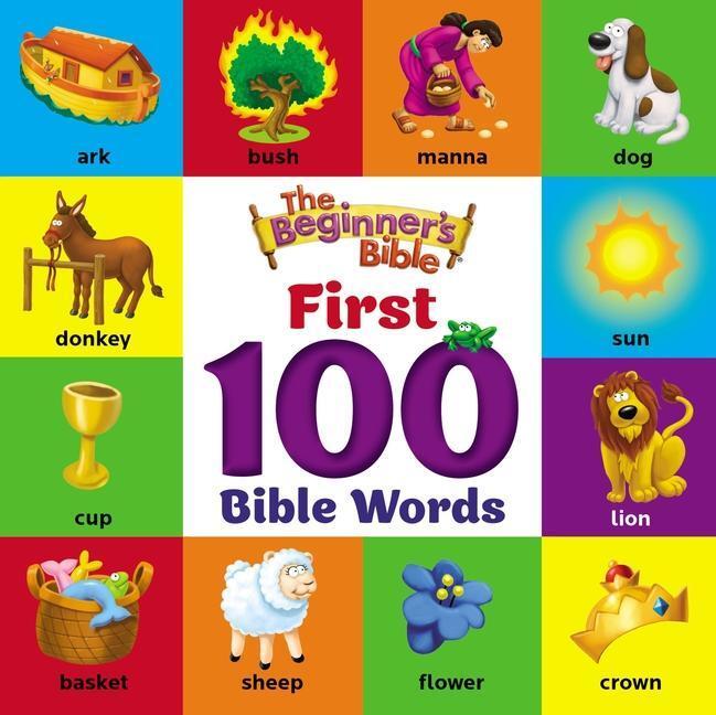 Cover: 9780310766858 | The Beginner's Bible First 100 Bible Words | The Beginner's Bible