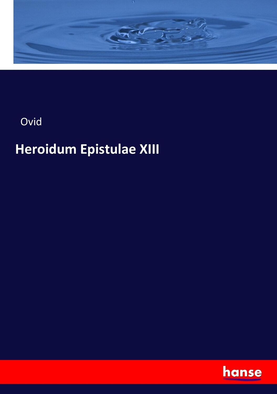 Cover: 9783337186821 | Heroidum Epistulae XIII | Ovid | Taschenbuch | Paperback | 268 S.