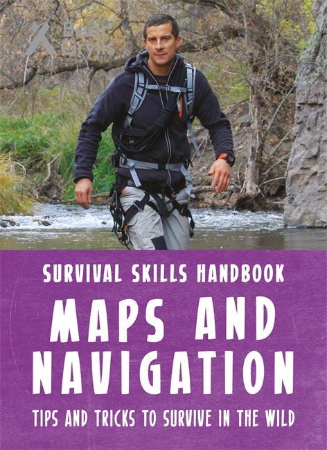 Cover: 9781783423002 | Bear Grylls Survival Skills Handbook: Maps and Navigation | Grylls