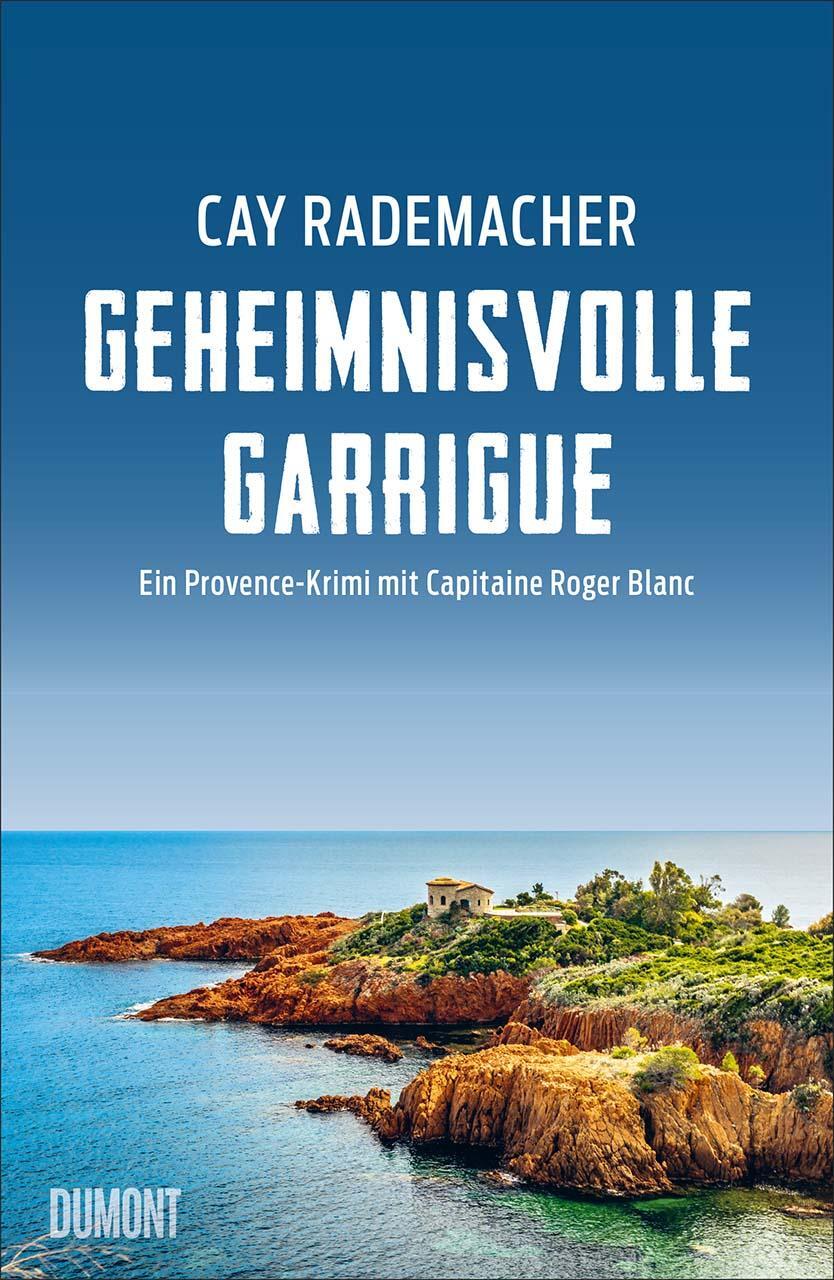 Cover: 9783832181864 | Geheimnisvolle Garrigue | Ein Provence-Krimi mit Capitaine Roger Blanc