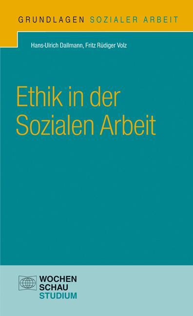 Cover: 9783899743197 | Ethik in der Sozialen Arbeit | Hans-Ulrich Dallmann | Taschenbuch