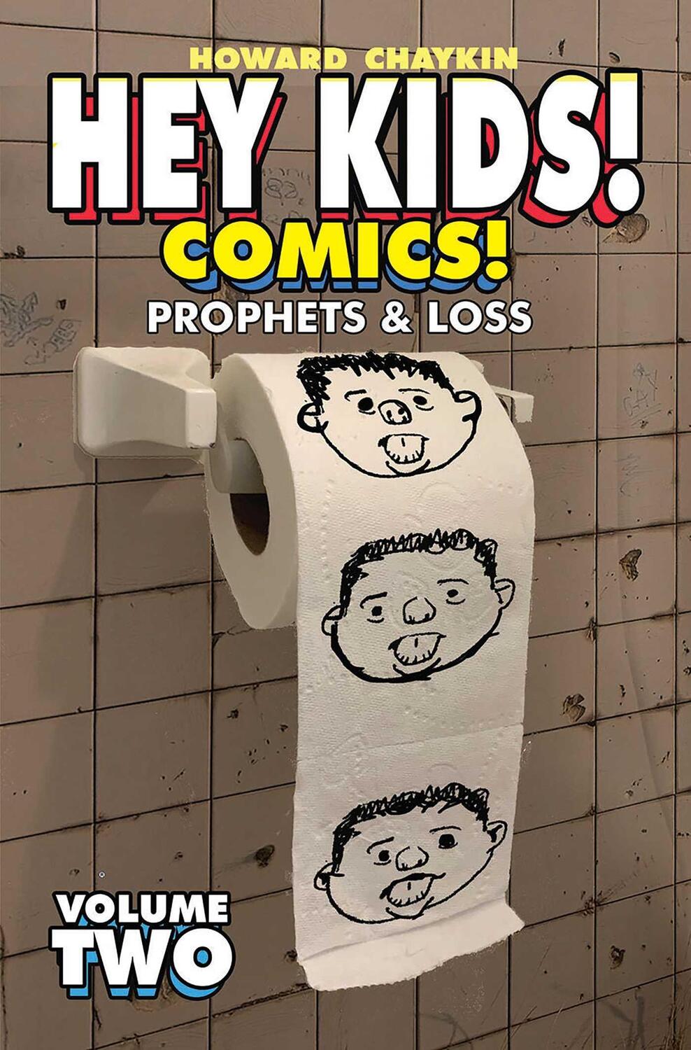 Cover: 9781534320093 | Hey Kids! Comics!, Volume 2: Prophets &amp; Loss | Howard Victor Chaykin