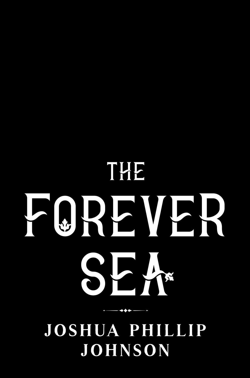 Cover: 9780756417031 | The Forever Sea | Joshua Phillip Johnson | Buch | Englisch