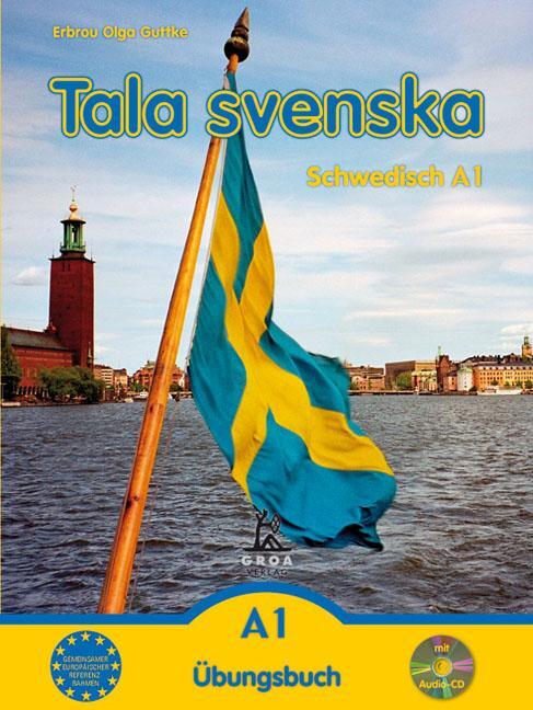 Cover: 9783933119117 | Tala svenska  Schwedisch A1. Übungsbuch mit CD | Erbrou Olga Guttke