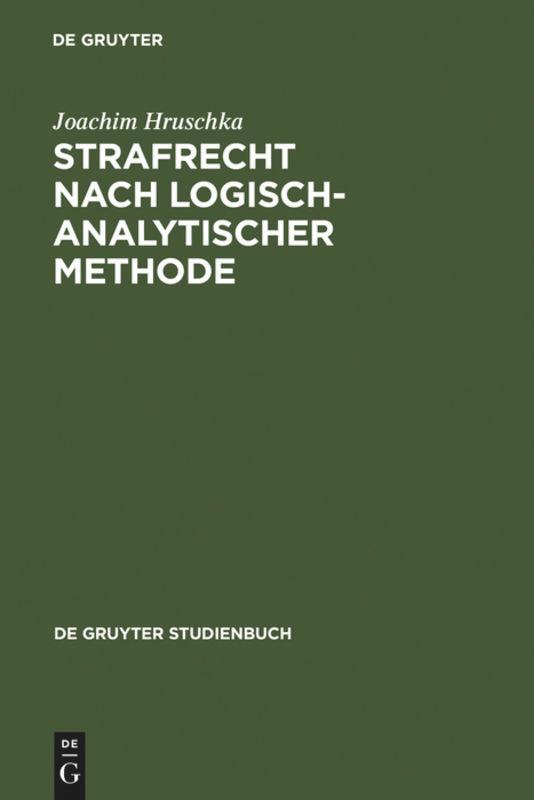 Cover: 9783110105292 | Strafrecht nach logisch-analytischer Methode | Joachim Hruschka | Buch