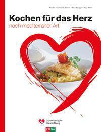 Cover: 9783037806838 | Kochen für das Herz | nach mediterraner Art | Ballmer (u. a.) | Buch