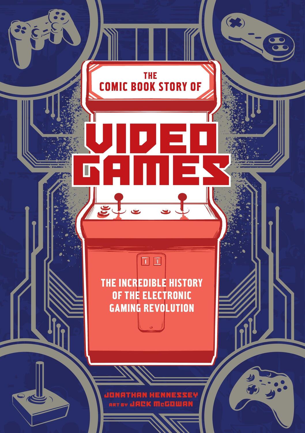 Cover: 9780399578908 | The Comic Book Story of Video Games: The Incredible History of the...