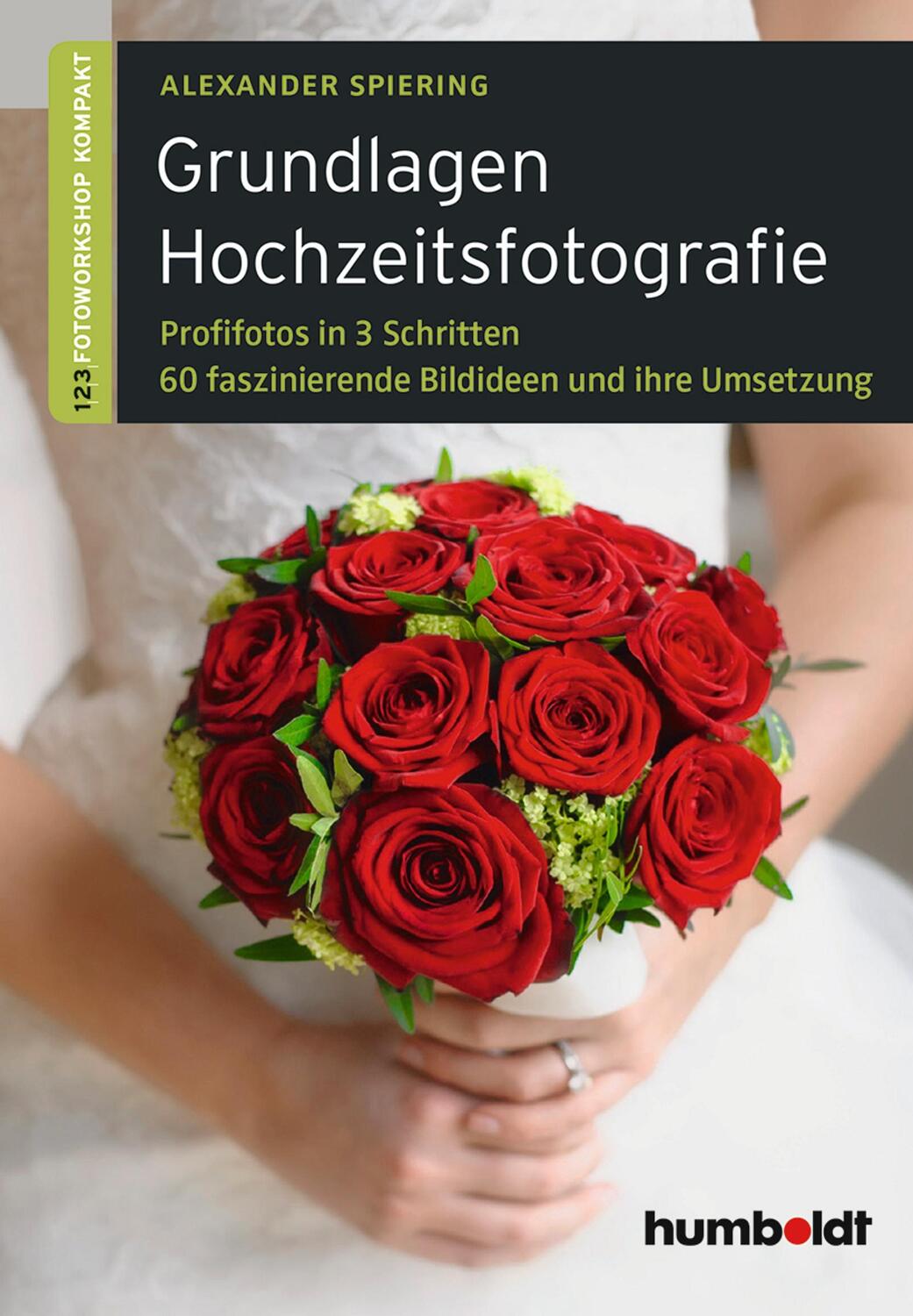 Cover: 9783869102054 | Grundlagen Hochzeitsfotografie | Alexander Spiering | Taschenbuch