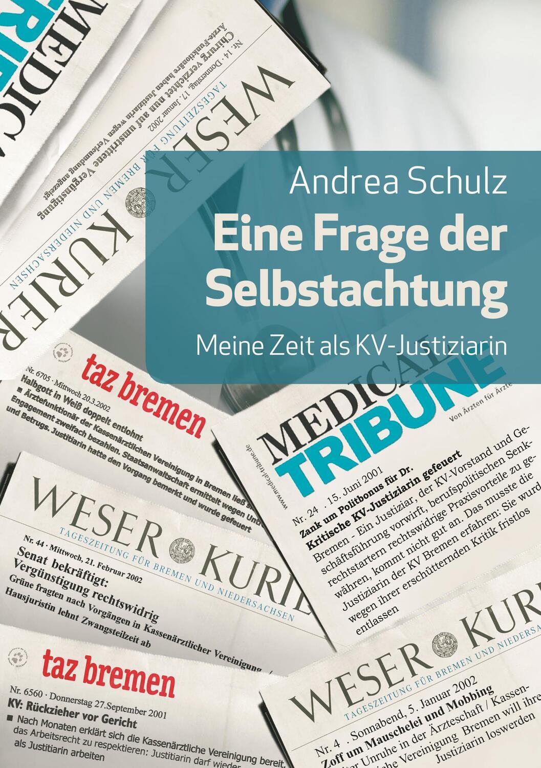 Cover: 9783735733610 | Eine Frage der Selbstachtung | Meine Zeit als KV-Justitiarin | Schulz