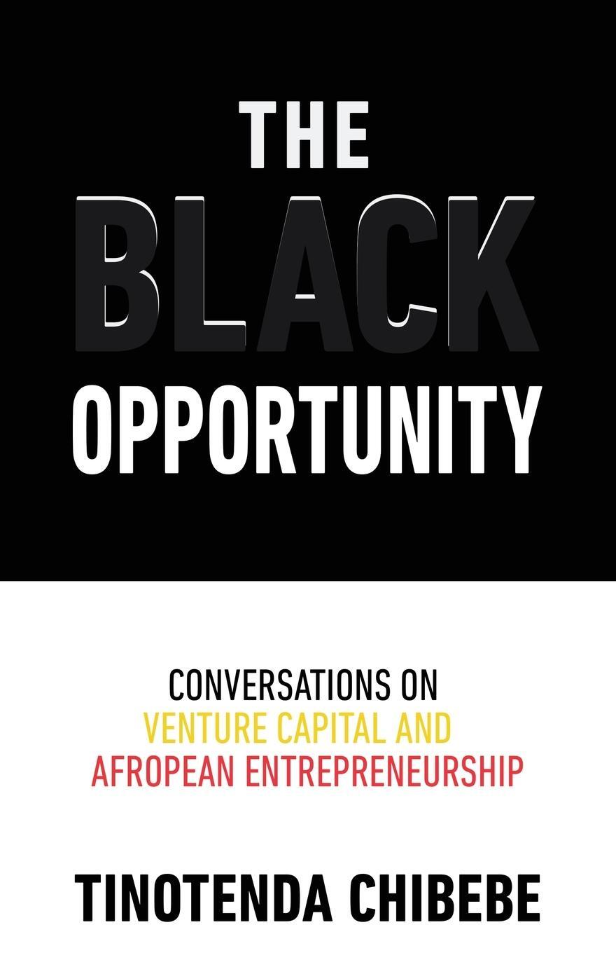 Cover: 9781636766386 | The Black Opportunity | Tinotenda Chibebe | Taschenbuch | Paperback