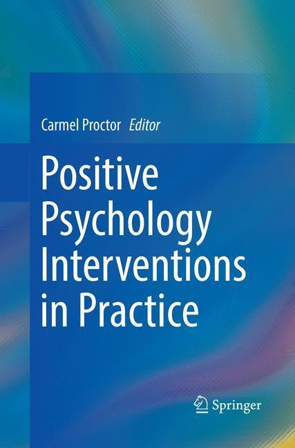 Cover: 9783319847405 | Positive Psychology Interventions in Practice | Carmel Proctor | Buch