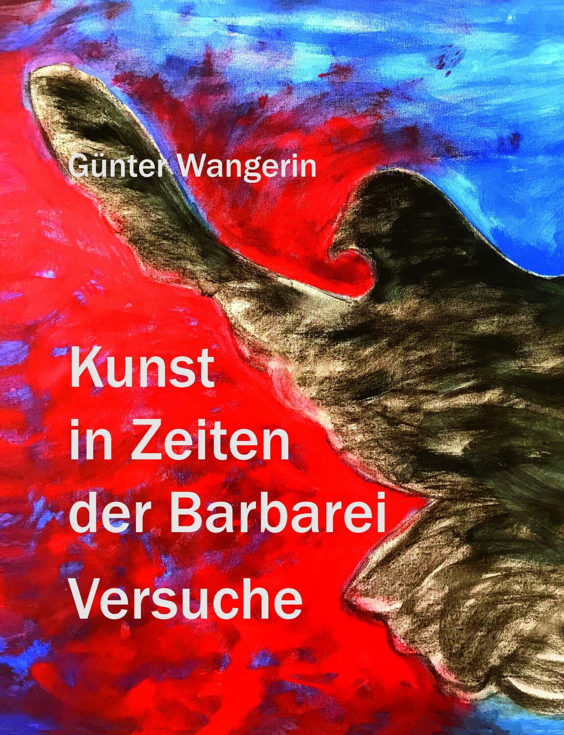 Cover: 9783942876087 | Kunst in Zeiten der Barbarei | Versuche | Günter Wangerin | Buch