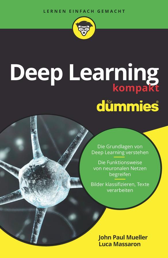 Cover: 9783527716876 | Deep Learning kompakt für Dummies | John Paul Mueller (u. a.) | Buch