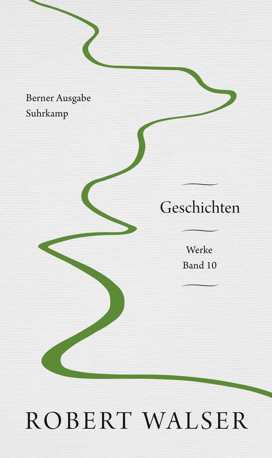 Cover: 9783518430125 | Werke. Berner Ausgabe | Band 10: Geschichten | Robert Walser | Buch