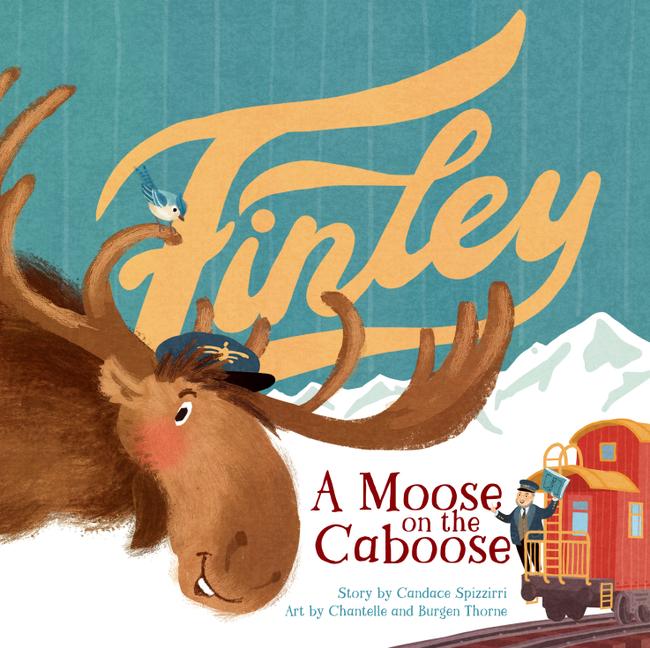 Cover: 9781957655031 | Finley | A Moose on the Caboose | Candace Spizzirri | Buch | Gebunden