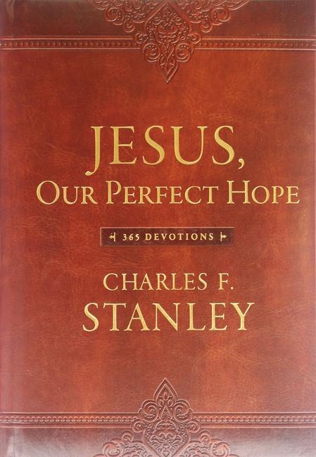 Cover: 9780718098865 | Jesus, Our Perfect Hope: 365 Devotions | Charles F. Stanley | Buch