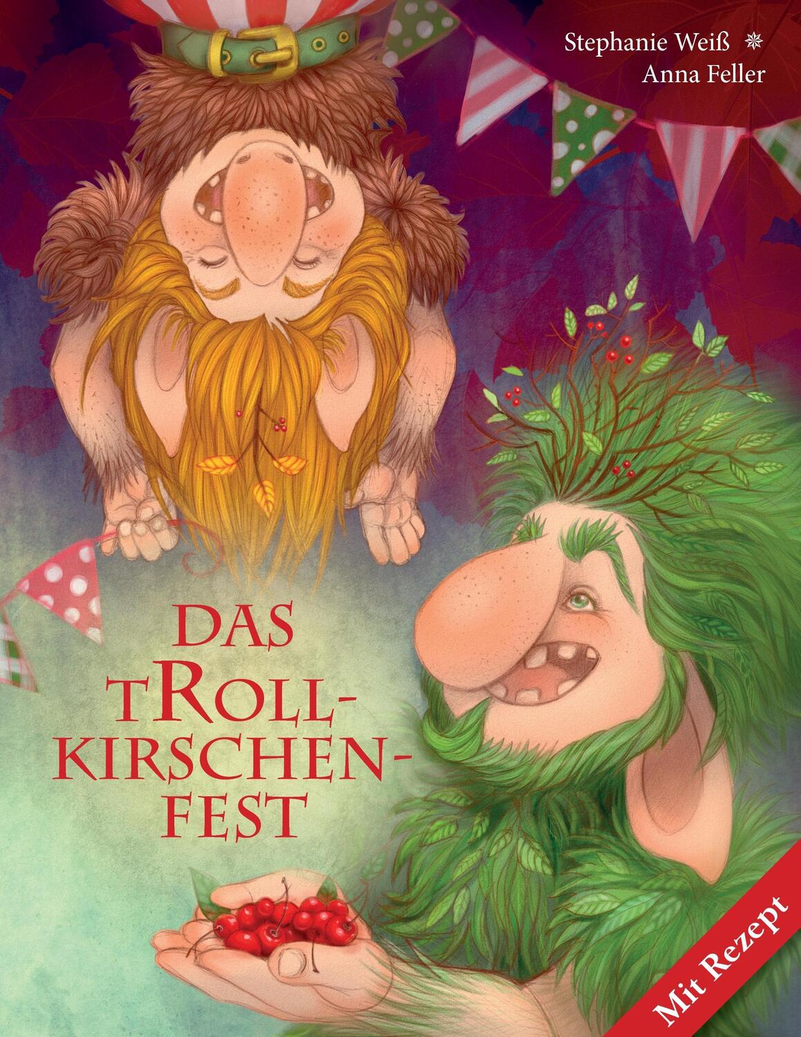 Cover: 9783741223952 | Das Trollkirschenfest | Stephanie Weiß | Taschenbuch | Trollwelt-Reihe