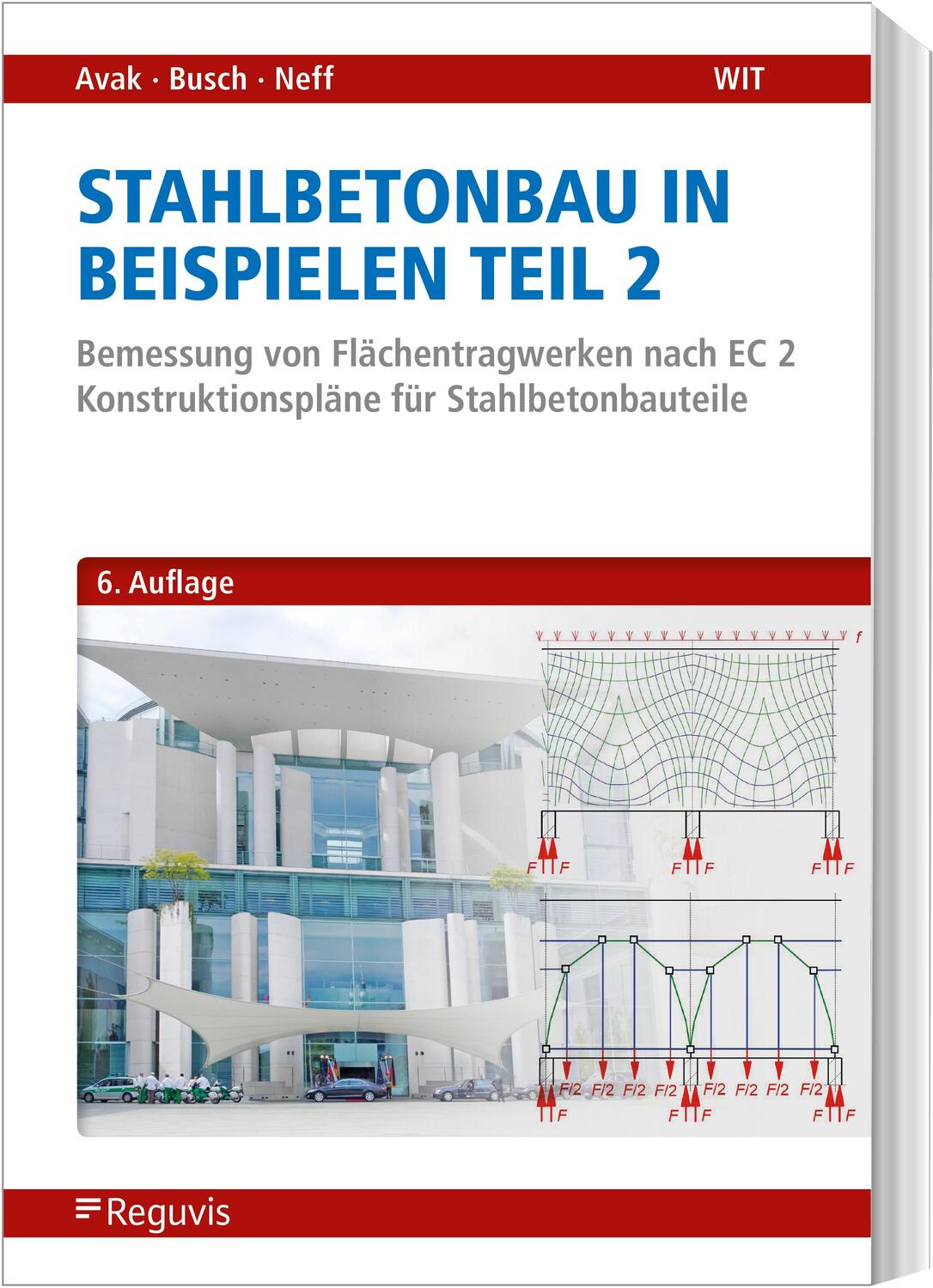 Cover: 9783846213186 | Stahlbetonbau in Beispielen - Teil 2 | Ralf Avak (u. a.) | Taschenbuch