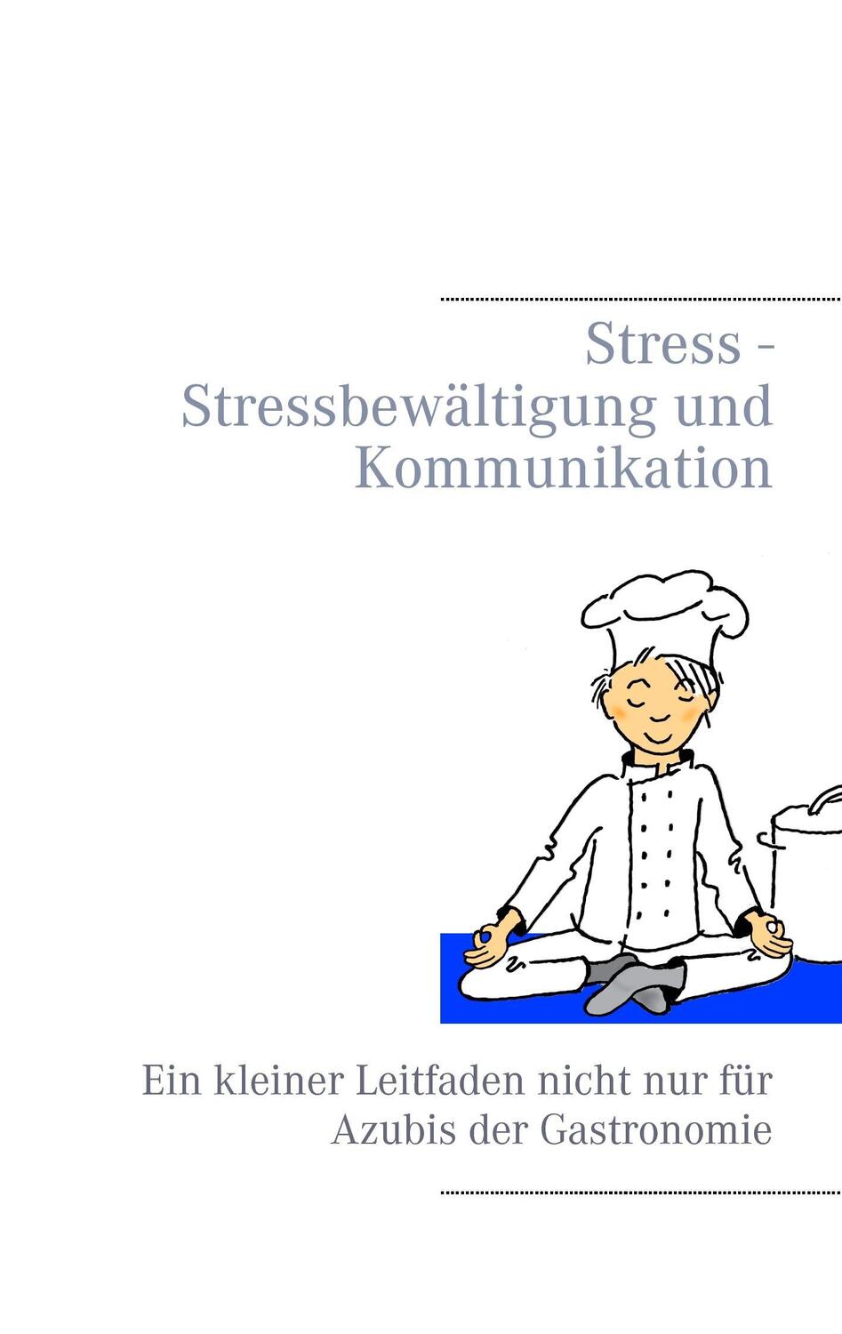 Cover: 9783743126664 | Stress - Stressbewältigung und Kommunikation | Klaus Stumpf | Buch