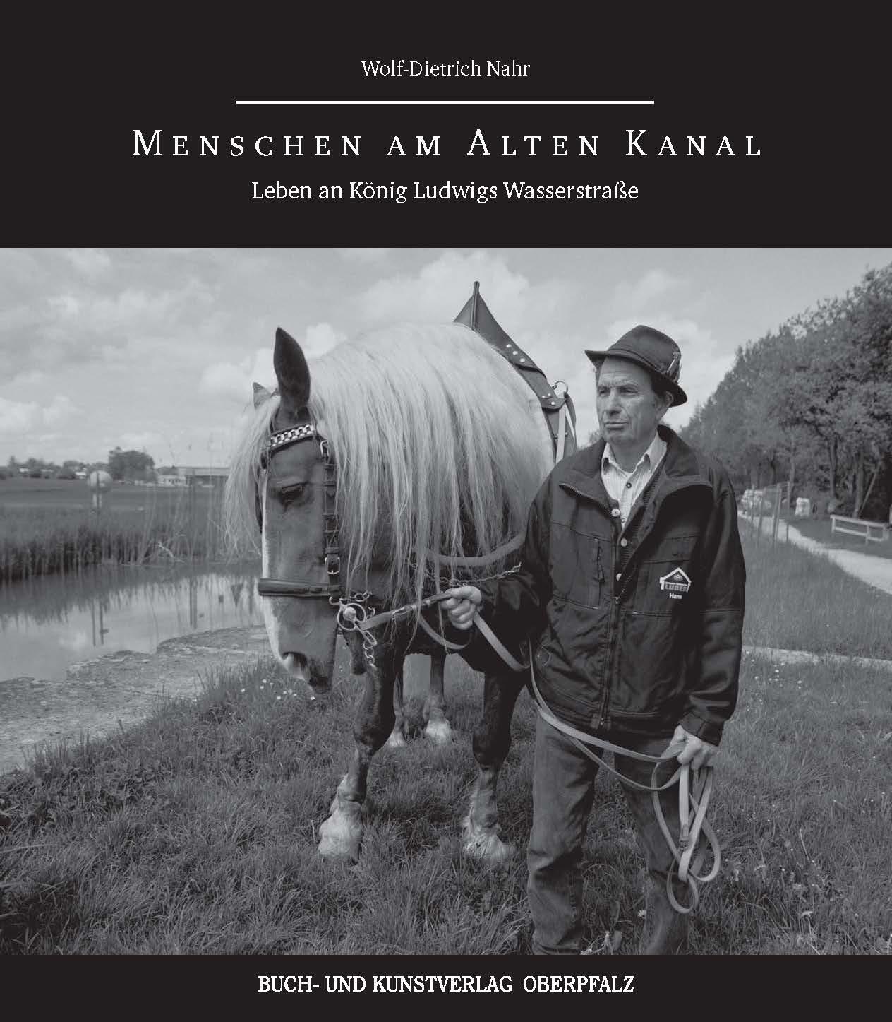 Cover: 9783955870881 | Menschen am Alten Kanal | Leben an König Ludwigs Wasserstraße | Nahr